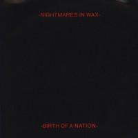 Purchase Nightmares On Wax - Birth Of A Nation (Vinyl)