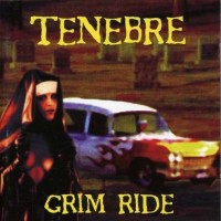 Purchase Tenebre - Grim Ride