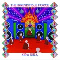 Buy The Irresistible Force - Kira Kira Mp3 Download