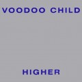 Buy Voodoo Child - Higher (EP) Mp3 Download