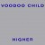 Purchase Voodoo Child- Higher (EP) MP3