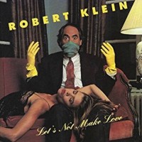 Purchase Robert Klein - Let's Not Make Love