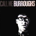 Buy William S. Burroughs - Call Me Burroughs (Vinyl) Mp3 Download