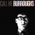 Buy William S. Burroughs - Call Me Burroughs (Vinyl) Mp3 Download