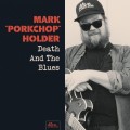 Buy Mark "Porkchop" Holder - Death And The Blues Mp3 Download