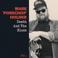 Purchase Mark "Porkchop" Holder - Death And The Blues