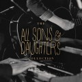 Buy All Sons & Daughters - The All Sons & Daughters Collection Mp3 Download