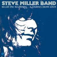 Purchase Steve Miller Band - Recall The Beginning… A Journey From Eden (Remastered 2018)