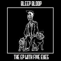 Purchase Bleep Bloop - The EP With Five Eyes (EP)