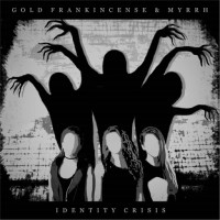 Purchase Gold, Frankincense & Myrrh - Identity Crisis