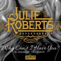 Buy Julie Roberts - Why Can't I Have You? (CDS) Mp3 Download