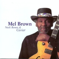Purchase Mel Brown - Neck Bones & Caviar