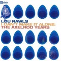 Buy Lou Rawls - I Can't Make It Alone: The Axelrod Years Mp3 Download