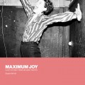 Buy Maximum Joy - I Can't Stand It Here On Quiet Nights: Singles 1981-82 Mp3 Download