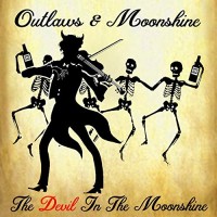 Purchase Outlaws & Moonshine - The Devil In The Moonshine