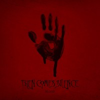 Purchase Then Comes Silence - Blood