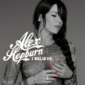 Buy Alex Hepburn - I Believe (CDS) Mp3 Download