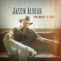 Buy Jason Aldean - You Make It Easy (CDS) Mp3 Download