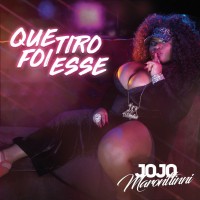 Purchase Jojo Maronttinni - Que Tiro Foi Esse (CDS)