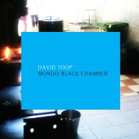 Purchase David Toop - Mondo Black Chamber CD1