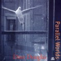 Buy Dave Douglas - Parallel Worlds Mp3 Download