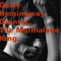 Buy Gerry Hemingway Quintet - The Marmalade King Mp3 Download