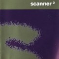 Buy Scanner - Scanner2 Mp3 Download