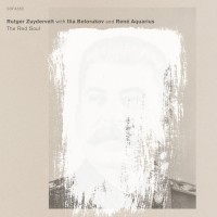 Purchase Rutger Zuydervelt - The Red Soul (With Ilia Belorukov And René Aquarius)