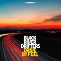 Buy Black River Drifters - Drive By Feel Mp3 Download