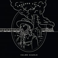 Purchase Caleb Caudle - Crushed Coins