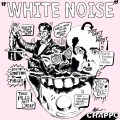 Buy Chappo - White Noise (CDS) Mp3 Download