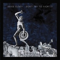Purchase David Olney - Don't Try To Fight It