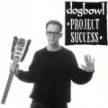 Buy Dogbowl - Project Success Mp3 Download