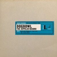 Purchase Dogbowl - The Zeppelin Record