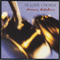 Purchase Frazier Chorus - Dream Kitchen (CDS)