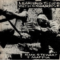 Purchase Mark Stewart And The Maffia - Learning To Cope With Cowardice (Vinyl)