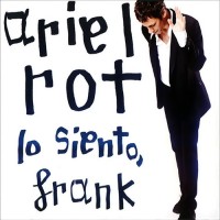 Purchase Ariel Rot - Lo Siento, Frank