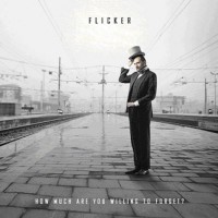 Purchase Flicker - How Much Are You Willing To Forget?