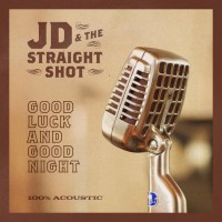 Purchase JD & The Straight Shot - Good Luck And Good Night