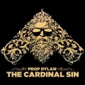 Buy Prop Dylan - The Cardinal Sin (CDS) Mp3 Download