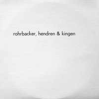 Purchase Rohrbacker Hendren & Kingen - Rohrbacker Hendren & Kingen (Vinyl)