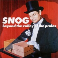Purchase Snog - Beyond The Valley Of The Proles