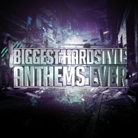 Purchase VA - Biggest Hardstyle Anthems Ever CD1