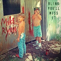 Purchase Mike Ryan - Blink You'll Miss It