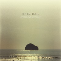 Purchase Red River Dialect - Broken Stay Open Sky