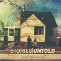 Buy Stories Untold - Can't Go Home Mp3 Download