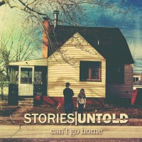 Purchase Stories Untold - Can't Go Home