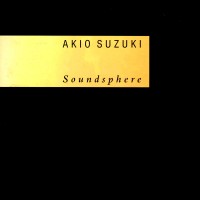 Purchase Akio Suzuki - Soundsphere