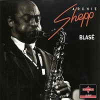 Purchase Archie Shepp - Blasé (Reissued 1994)