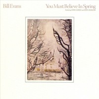 Purchase Bill Evans Trio - You Must Believe In Spring (Reissued 2003)
